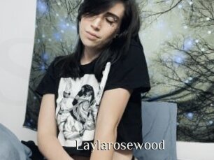 Laylarosewood