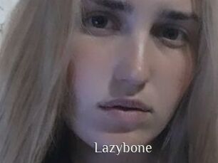 Lazybone