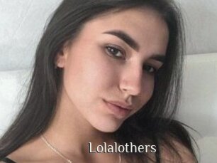 Lolalothers
