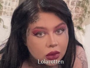 Lolarotten