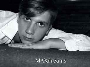 MAXdreams