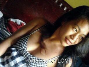 MISSSILKYLOVE