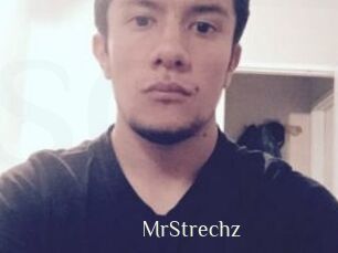 MrStrechz