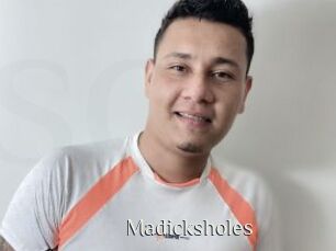 Madicksholes