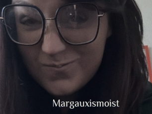 Margauxismoist