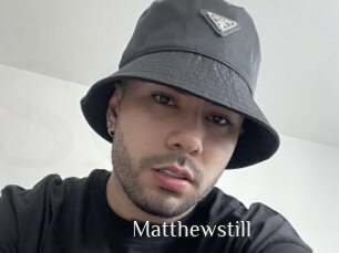 Matthewstill