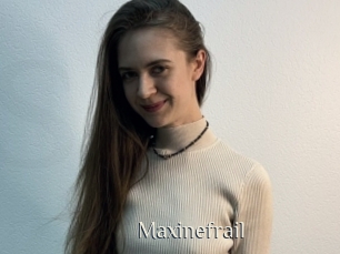 Maxinefrail