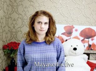 Mayaseductive