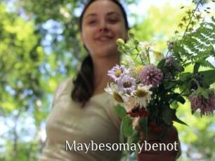 Maybesomaybenot
