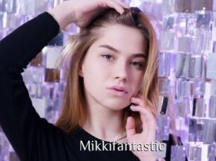 Mikkifantastic