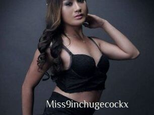 Miss9inchugecockx