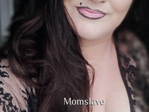 Momslave
