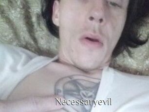 Necessaryevil