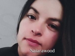 Naiarawood