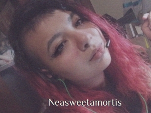 Neasweetamortis