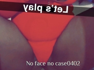 No_face_no_case0402