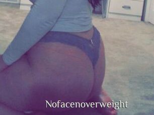 Nofacenoverweight