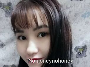 Nomoneynohoney