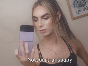 Notyourtransbaby