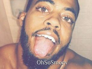 OhSoSmoov