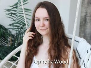 OpheliaWood