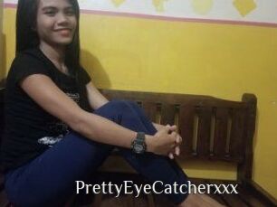 PrettyEyeCatcherxxx