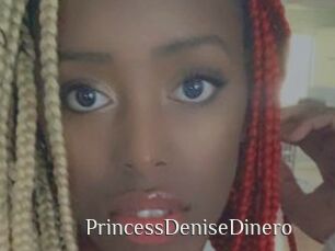 PrincessDeniseDinero