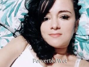 PervertedWet