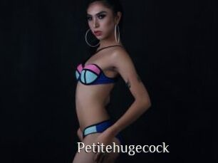 Petitehugecock
