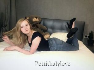 Pettitkalylove