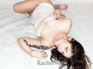 Rachel_Wow