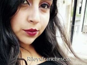 Rileyxfranchescax