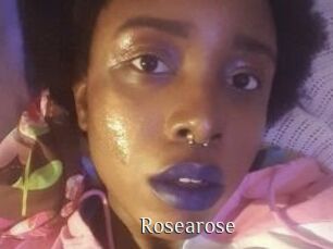 Rosearose