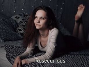 Rosecurious