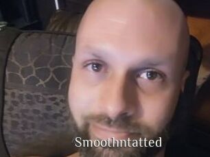 Smoothntatted