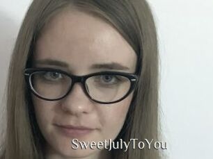 SweetJulyToYou