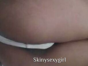 Skinysexygirl