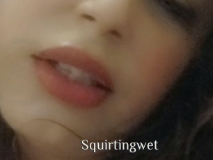 Squirtingwet