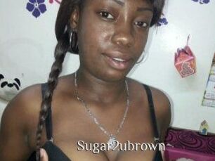 Sugar2ubrown
