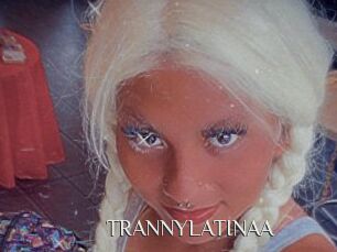 TRANNYLATINAA