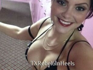 TXRebel6inHeels