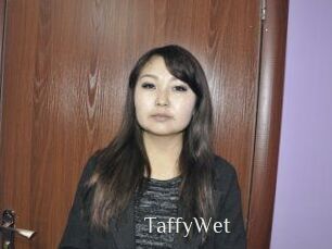 TaffyWet