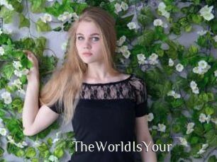 TheWorldIsYour