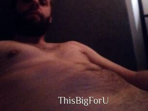 ThisBigForU