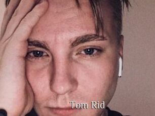 Tom_Rid