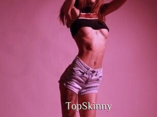 TopSkinny