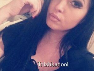 Trishkadool