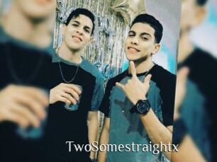 TwoSomestraightx