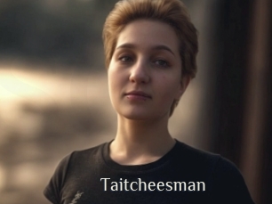 Taitcheesman