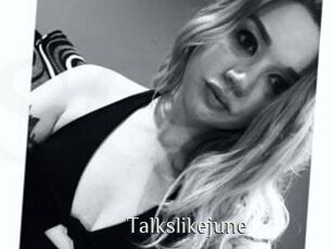 Talkslikejune